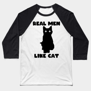 cattshirt real men like cat Baseball T-Shirt